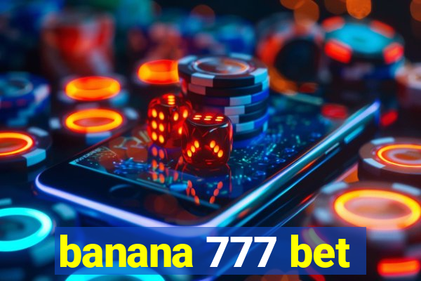 banana 777 bet